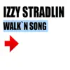 Izzy Stradlin - Walk'n Song - Single
